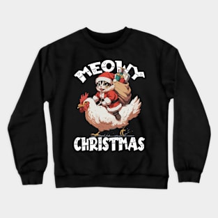 Meowy Christmas - 4, Funny Cute Cat on a Chicken Crewneck Sweatshirt